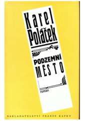 kniha Podzemní město román, Nakladatelství Franze Kafky 1994