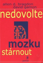 kniha Nedovolte mozku stárnout, Portál 2009