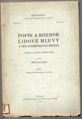 kniha Popis a rozbor lidové mluvy v pěti podřipských obcích Díl I, - Hláskosloví, kmenosloví a tvarosloví - S mapkou a s ukázkami souvislého hovoru., Česká akademie věd a umění 1932