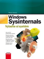 kniha Windows Sysinternals: Vylaďte si systém, CPress 2013
