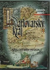 kniha Karlovarský kraj = Karlovy Vary Region, Karlovarský kraj 2005