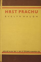 kniha Hrst prachu = [A Handful of Dust], Ot. Štorch-Marien 1936