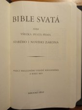 kniha Bible Svatá aneb Všecka Svatá Písma Starého i Nového zákona podle posledního vydání kralického z roku 1613, Biblické dílo 1979