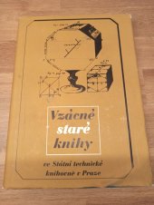 kniha Vzácné staré knihy ve Státní technické knihovně v Praze, SPN 1971