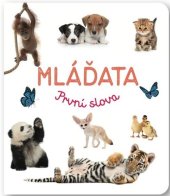 kniha Mláďata První slova, Svojtka 2023