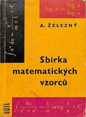 kniha Sbírka matematických vzorců Určeno technikům a inž. v praxi a žákům odb. škol, SNTL 1959