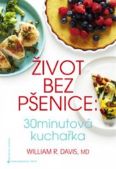 kniha Život bez pšenice 30minutová kuchařka, Jota 2015