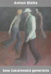 kniha Sme čakárenská generácia, Vydavateľstvo SSS 2017