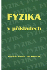 kniha Fyzika v příkladech, Česká zemědělská univerzita 2012