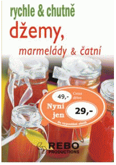kniha Džemy, marmelády & čatní, Rebo 2007