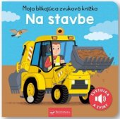 kniha Moja blikajúca zvuková knižka Na stavbe, Svojtka 2024