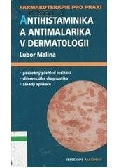kniha Antihistaminika a antimalarika v dermatologii průvodce ošetřujícího lékaře, Maxdorf 2005