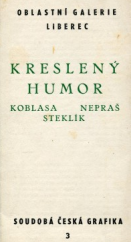 kniha Kreslený humor Koblasa, Nepraš, Steklík, Oblastní galerie Liberec 1953