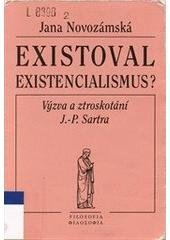 kniha Existoval existencialismus? výzva a ztroskotání Jean-Paula Sartra, Filosofia 1998