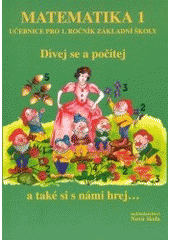 kniha Matematika - dívej se a počítej učebnice pro 1. ročník základní školy, Nová škola 1999