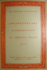 kniha Tajná diplomatická hra o Jihoslovany za světové války úřední listy bar. C. Hoetzendorfa, hr. Tiszy, bar. Buriana, hr. Clama-Martinice, gen. pluk. Rhemena, gen. pluk. Sarkotiće a j., Vesmír 1923