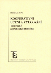kniha Kooperativní učení a vyučování teoretické a praktické problémy, Karolinum  2001