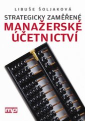 kniha Strategicky zaměřené manažerské účetnictví, Management Press 2009