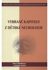 kniha Vybrané kapitoly z dětské neurologie, Národní centrum ošetřovatelství a nelékařských zdravotnických oborů v Brně 2008