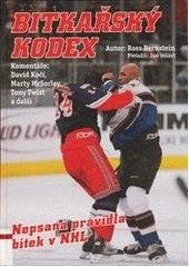 kniha Bitkařský kodex nepsaná pravidla bitek v NHL, Egmont 2007