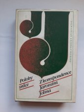 kniha Polohy srdce z korespondence Jaromíra Johna, Československý spisovatel 1982