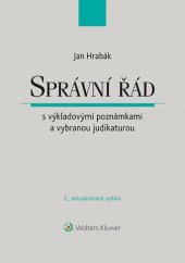kniha Správní řád s výkladovými poznámkami a vybranou judikaturou, Wolters Kluwer 2018