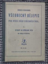 kniha Všeobecný dějepis pro vyšší třídy středních škol. [Díl] I, - Starý a střední věk do Karla Velikého, Šolc a Šimáček 1948