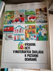 kniha Výchova dětí v mateřských školkách k požární ochraně Met. materiál pro učitelky mateřských škol a funkcionáře Svazu požární ochrany ČSSR, Sportpropag 1984