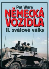 kniha Německá vozidla 2. světové války, Plejáda 2013