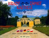 kniha Hrady, zámky, kaštiele Hrady, Castles, Burgen, Várak, Grody, AB Art press 2005