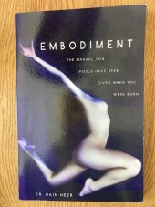 kniha Embodiment, Access Consciousness Publishing Company 2013