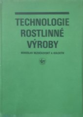 kniha Technologie rostlinné výroby, SZN Praha 1986