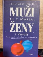 kniha Muži sú z Marsu, ženy z Venuše Praktická príručka na zlepšenie partnerských vzťahov, Ikar 1996