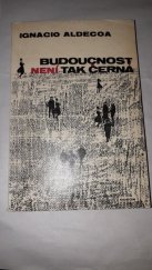 kniha Budoucnost není tak černá, Odeon 1969