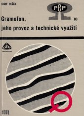 kniha Gramofon, jeho provoz a technické využití, SNTL 1982