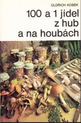 kniha 100 a 1 jídel z hub a na houbách, Merkur 1988