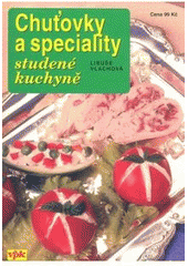 kniha Chuťovky a speciality studené kuchyně, Agentura VPK 2007