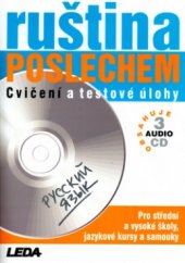 kniha Ruština poslechem cvičení a testové úlohy : pro střední a vysoké školy, jazykové kursy a samouky, Leda 2005