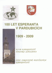 kniha 100 let esperanta v Pardubicích 1909-2009, Klub esperantistů Dr. Schulhofa 2008