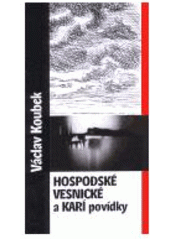 kniha Hospodské, vesnické, karí a trpké povídky, V. Koubek 2012