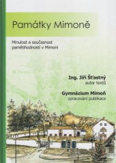 kniha Památky Mimoně Minulost a současnost pamětihodností v Mimoni, Petr Prášil – BARON 2016
