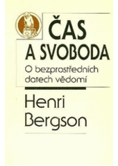 kniha Čas a svoboda o bezprostředních datech vědomí, Filosofia 1994