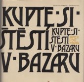 kniha Kupte si štěstí v bazaru česká poezie 20. století ve znamení humoru, Československý spisovatel 1983