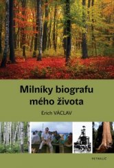 kniha Milníky biografu mého života, Petrklíč 2014