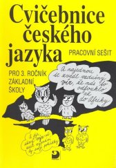 kniha Cvičebnice českého jazyka pro 3.ročník základní školy Pracovní sešit, Fortuna 1999