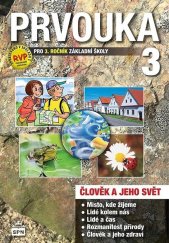 kniha Prvouka 3 pro 3. ročník základní školy Člověk a jeho svět, SPN-pedagogické nakladatelství 2018