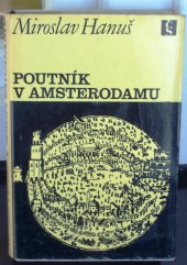kniha Poutník v Amsterodamu [2. sv.] [román o] Janu Amosu Komenském., Československý spisovatel 1967
