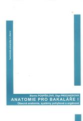 kniha Anatomie pro bakaláře I obecná anatomie, systémy pohybové a orgánové, Technická univerzita v Liberci 2010