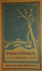 kniha Průvodce krajem podzvičínským ... Hořice v Podkrkonoší : Miletín : Lázně Bělohrad : Nová Paka : Dvůr Král. n.L., nákladem vydavatelstva 1926