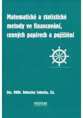 kniha Matematické a statistické metody ve financování, cenných papírech a pojištění, Profess Consulting 2002